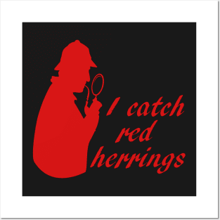 I catch red herrings Posters and Art